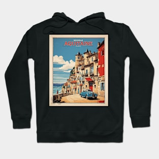 Nouvelle Aquitaine France Vintage Poster Tourism Hoodie